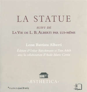 La statue. La vie de L. B. Alberti par lui-même - Leon Battista Alberti