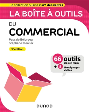 La boîte à outils du commercial : 66 outils clés en main + 5 témoignages vidéos - Pascale Bélorgey