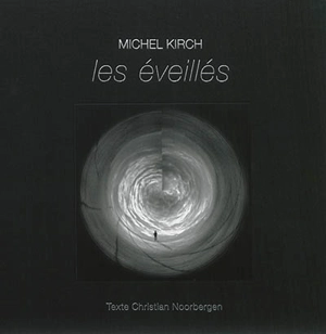 Les éveillés - Michel Kirch