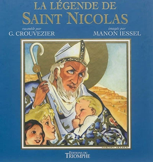 La légende de saint Nicolas - ‎Gustave Crouvezier