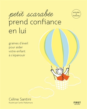 Petit scarabée prend confiance en lui : graines d'éveil pour aider votre enfant à s'épanouir - Céline Santini