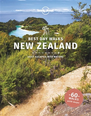 Best day walks New Zealand : easy escapes into nature : 60 walks with maps - Craig McLachlan
