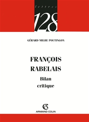 François Rabelais : bilan critique - Gérard Milhe-Poutingon