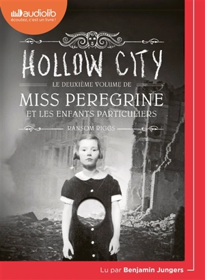 Miss Peregrine et les enfants particuliers. Vol. 2. Hollow city - Ransom Riggs