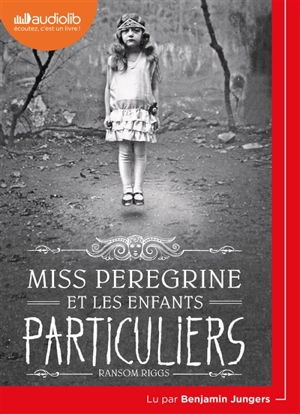 Miss Peregrine et les enfants particuliers - Ransom Riggs