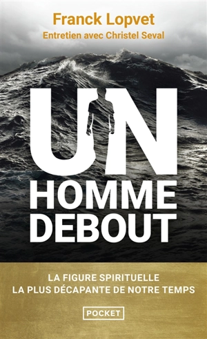 Un homme debout : entretien avec Christel Seval - Franck Lopvet