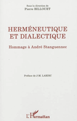 Herméneutique et dialectique : hommage à André Stanguennec