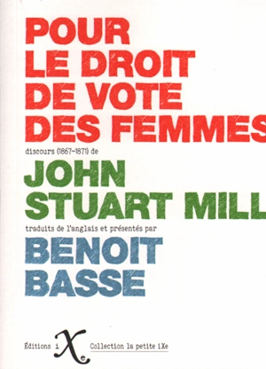 Pour le droit de vote des femmes : discours : 1867-1871 - John Stuart Mill