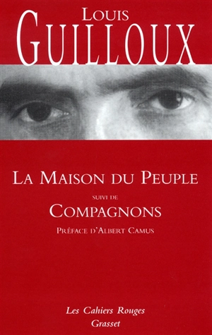 La maison du peuple. Compagnons - Louis Guilloux