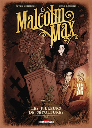 Malcolm Max. Vol. 1. Les pilleurs de sépultures - Peter Mennigen