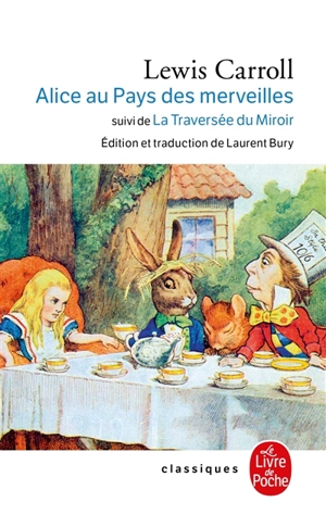 Les aventures d'Alice au pays des merveilles. La traversée du miroir et ce qu'Alice trouva de l'autre côté - Lewis Carroll