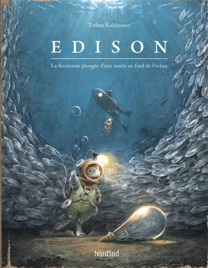 Edison : la fascinante plongée d'une souris au fond de l'océan - Torben Kuhlmann