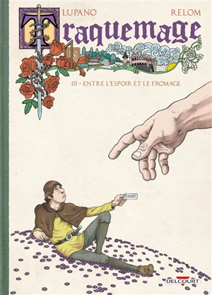 Traquemage. Vol. 3. Entre l'espoir et le fromage - Wilfrid Lupano