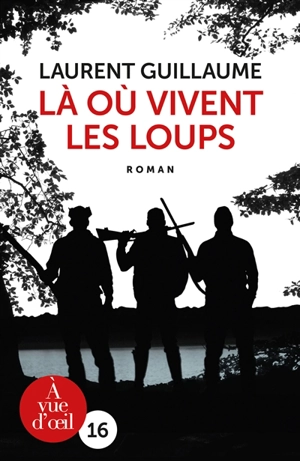 Là où vivent les loups - Laurent Guillaume