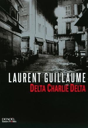 Delta charlie delta - Laurent Guillaume