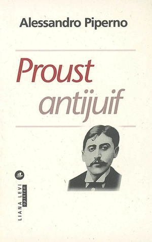 Proust antijuif - Alessandro Piperno