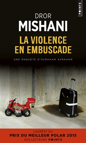 La violence en embuscade : une enquête d'Avraham Avraham - Dror A. Mishani