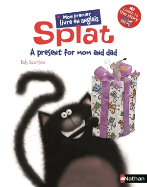 Splat the cat. A present for mom and dad - Annie Auerbach