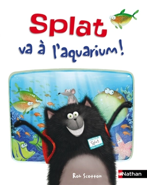 Splat le chat. Vol. 7. Splat va à l'aquarium ! - Annie Auerbach