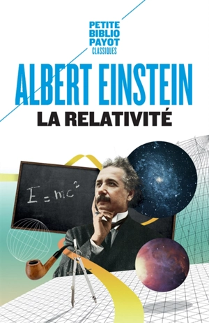 La relativité : théorie de la relativité restreinte et générale : la relativité et le problème de l'espace - Albert Einstein