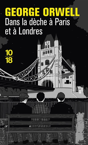 Dans la dèche à Paris et à Londres - George Orwell