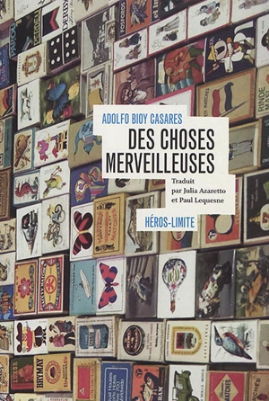 Des choses merveilleuses - Adolfo Bioy Casares