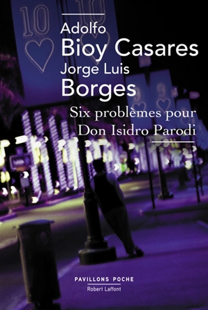Six problèmes pour don Isidro Parodi - Jorge Luis Borges
