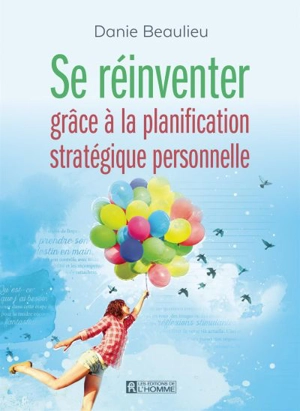 Se réinventer grâce à la planification stratégique personnelle - Danie Beaulieu