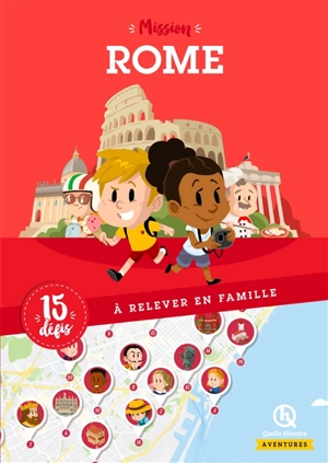 Mission Rome : 15 défis à relever en famille - Emmanuelle Brengard