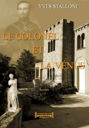 Le colonel et la Vénus - Yves Stalloni