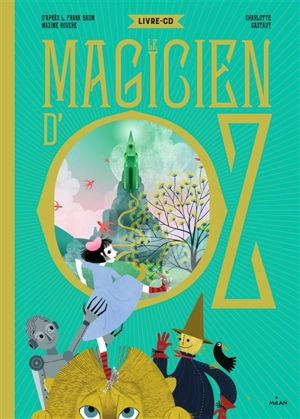 Le magicien d'Oz - Maxime Rovere