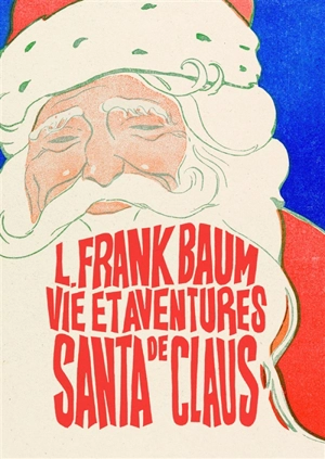 Vie et aventures de Santa Claus - L. Frank Baum