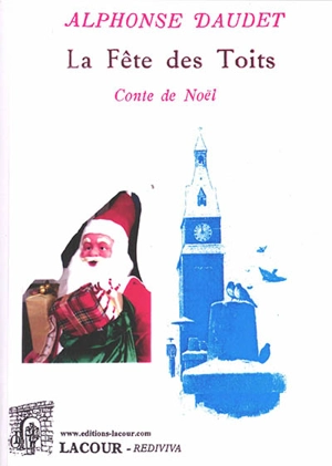 La fête des toits : conte de Noël - Alphonse Daudet