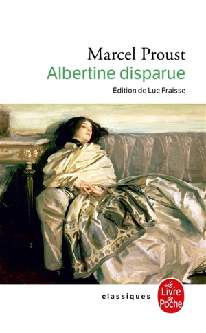 A la recherche du temps perdu. Vol. 6. Albertine disparue - Marcel Proust