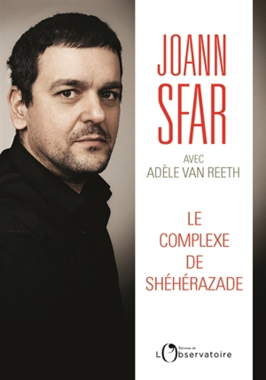 Le complexe de Shéhérazade - Joann Sfar