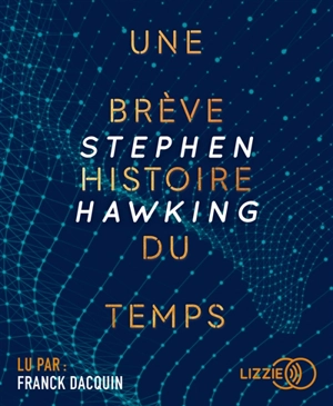 Une brève histoire du temps - Stephen Hawking