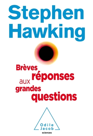 Brèves réponses aux grandes questions - Stephen Hawking
