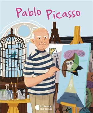 La vie de Pablo Picasso - Jane Kent