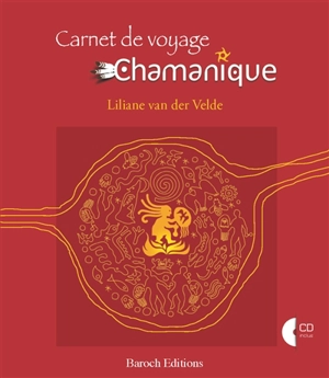 Carnet de voyage chamanique - Liliane van der Velde