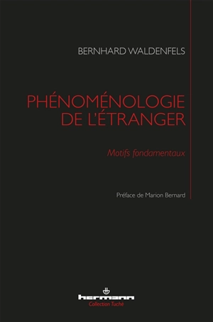 Phénoménologie de l'étranger : motifs fondamentaux - Bernhard Waldenfels