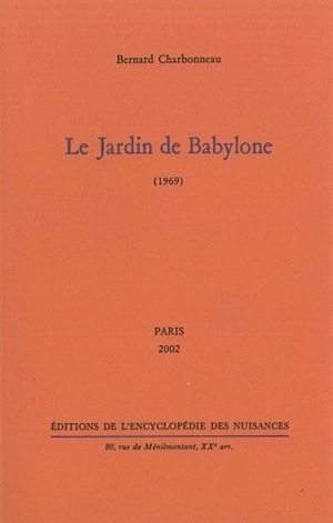 Le jardin de Babylone : 1969 - Bernard Charbonneau