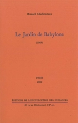 Le jardin de Babylone : 1969 - Bernard Charbonneau