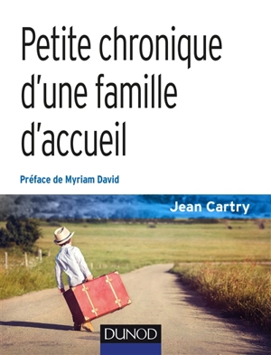 Petite chronique d'une famille d'accueil - Jean Cartry