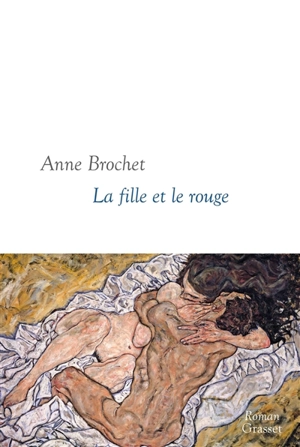 La fille et le rouge - Anne Brochet