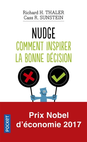 Nudge : comment inspirer la bonne décision - Richard H. Thaler