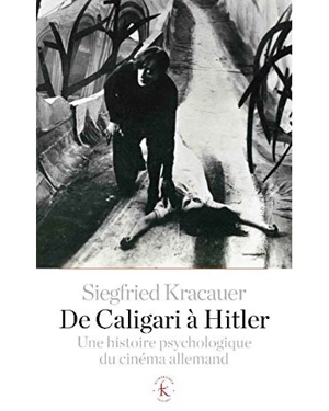 De Caligari à Hitler : une histoire psychologique du cinéma allemand - Siegfried Kracauer