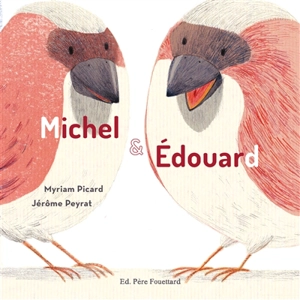 Michel et Edouard - Myriam Picard