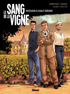 Le sang de la vigne. Vol. 1. Mission à Haut-Brion - Corbeyran