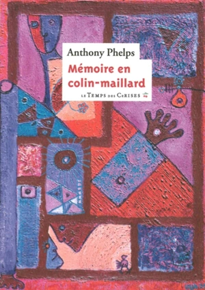 Mémoire en colin-maillard - Anthony Phelps