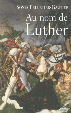 Au nom de Luther - Sonia Pelletier-Gautier